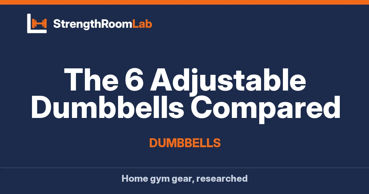 The 6 Adjustable Dumbbells Compared