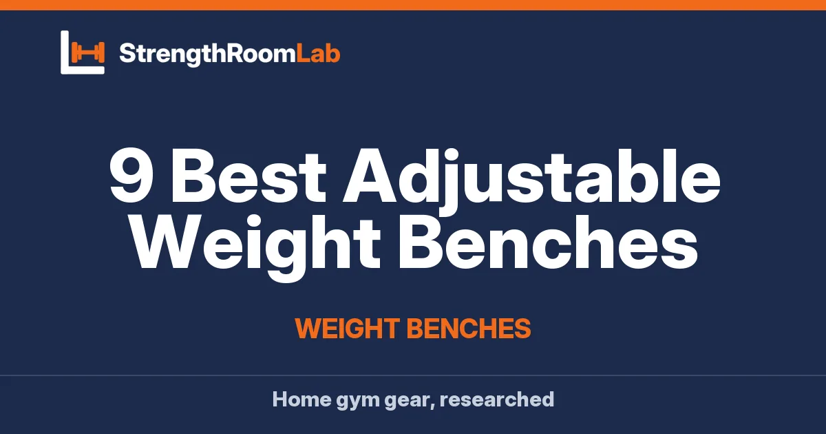 9 Best Adjustable Weight Benches