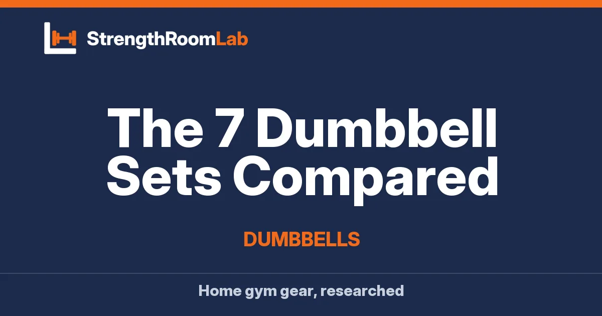 The 7 Dumbbell Sets Compared