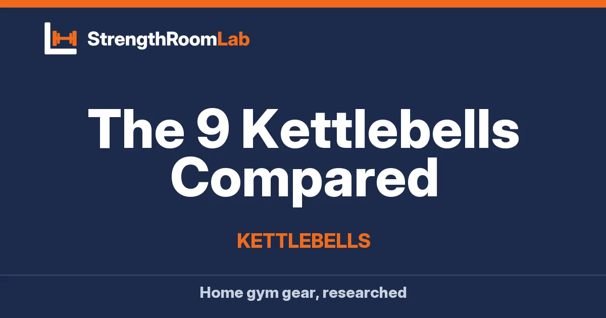 The 9 Kettlebells Compared