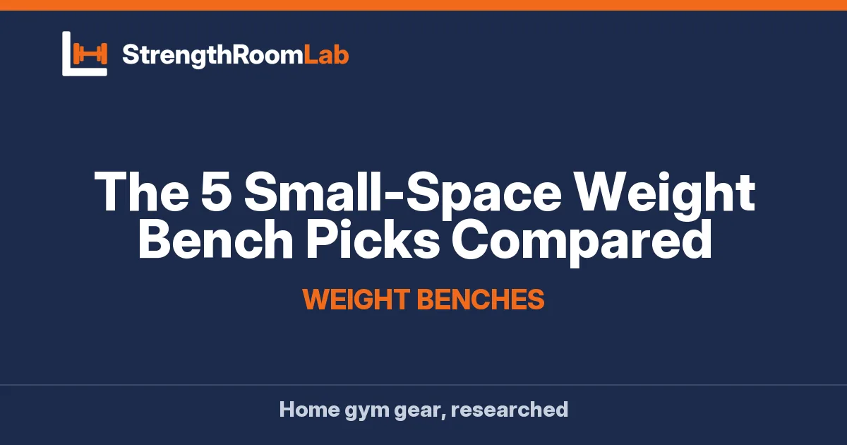 The 5 Small-Space Weight Bench Picks Compared