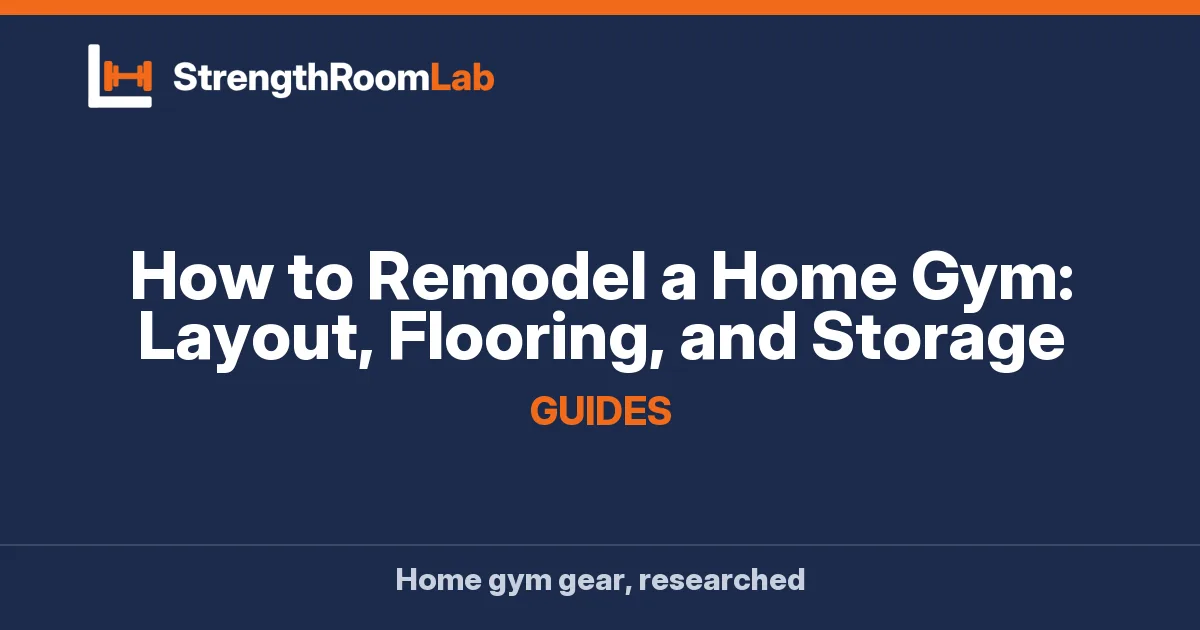 How to Remodel a Home Gym: Layout, Flooring, and Storage